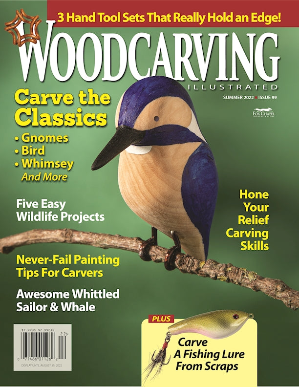 Woodcarving Illustrated Issue 99 Summer 2022 | Fox Chapel Publishing Co.