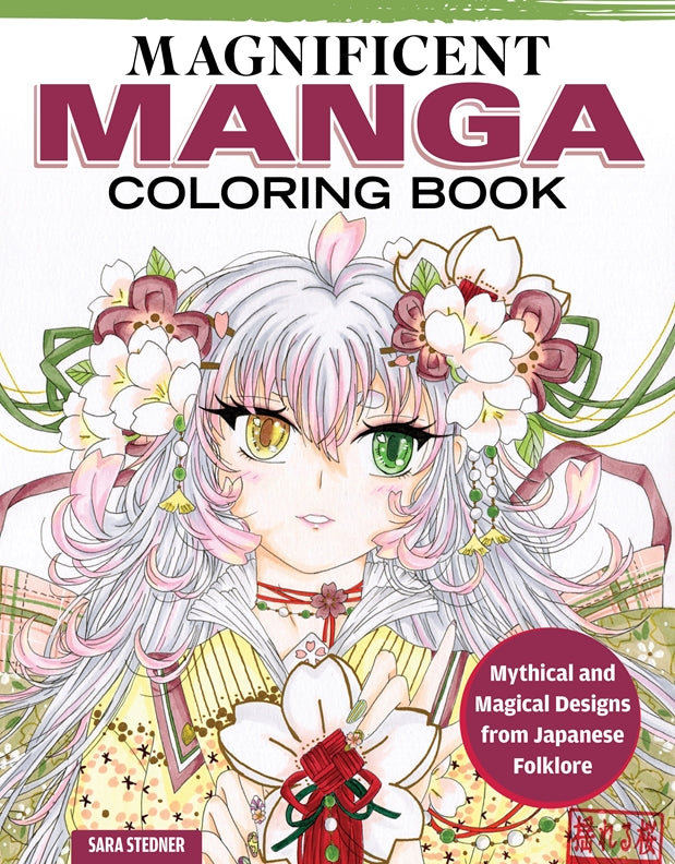 Cover of “Magnificent Manga Coloring Book” showing a hand-drawn manga character in a floral kimono holding a decorative blossom.